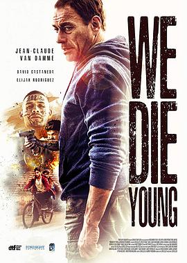 追剧兔《铁拳威龙 We Die Young》免费在线观看