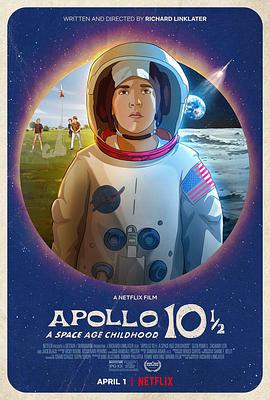 电影《阿波罗10½号：太空时代的童年 Apollo 10 1/2: A Space Age Childhood》完整版免费在线观看