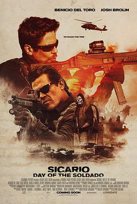 电影《边境杀手2：边境战士 Sicario: Day of the Soldado》HD在线免费观看