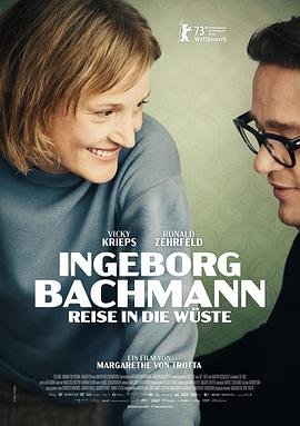 电影《巴赫曼：沙漠之旅 Ingeborg Bachmann – Reise in die Wüste》完整版免费在线观看