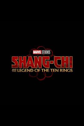 追剧兔《尚气与十环传奇 Shang-Chi and the Legend of the Ten Rings》免费在线观看