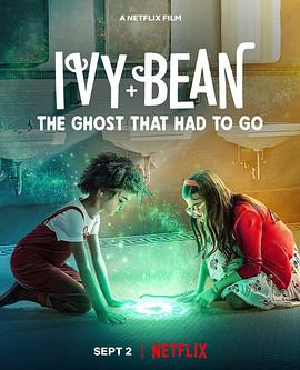 追剧兔《艾薇和豆豆：鬼怪快快走 Ivy + Bean: The Ghost That Had to Go》免费在线观看