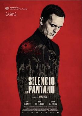 追剧兔《沼泽的沉默 El silencio del pantano》免费在线观看