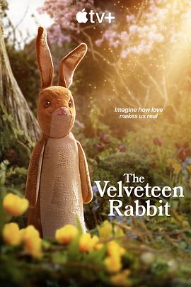 追剧兔《天鹅绒兔子 The Velveteen Rabbit》免费在线观看