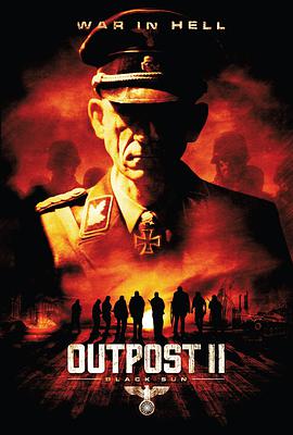 电影《前哨2：黑太阳 Outpost: Black Sun》全集免费在线观看