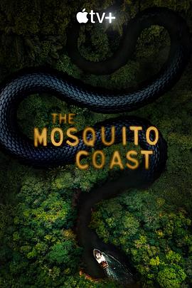 追剧兔《蚊子海岸 第二季 The Mosquito Coast Season 2》免费在线观看