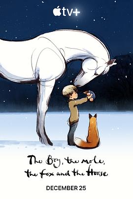 追剧兔《男孩、鼹鼠、狐狸和马 The Boy, the Mole, the Fox and the Horse》免费在线观看