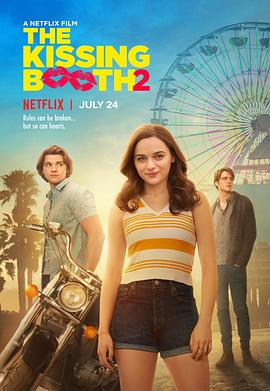 追剧兔《亲吻亭2 The Kissing Booth 2》免费在线观看