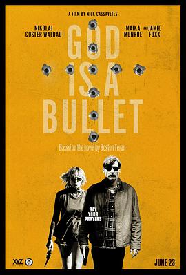 电影《子弹就是上帝 God Is a Bullet》完整版免费在线观看