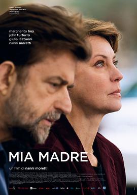 电影《我的母亲 Mia madre》1080p免费在线观看