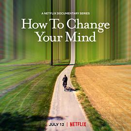 追剧兔《如何改变你的心智 How to Change Your Mind》免费在线观看