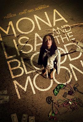 追剧兔《蒙娜丽莎与血月亮 Mona Lisa and the Blood Moon》免费在线观看