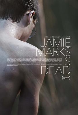 电影《死后的关怀 Jamie Marks Is Dead》全集在线免费观看