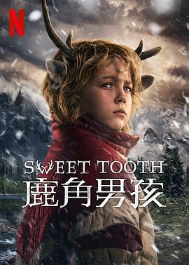 追剧兔《鹿角男孩 第三季 Sweet Tooth Season 3》免费在线观看