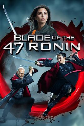 追剧兔《四十七浪人之刃 Blade of the 47 Ronin》免费在线观看