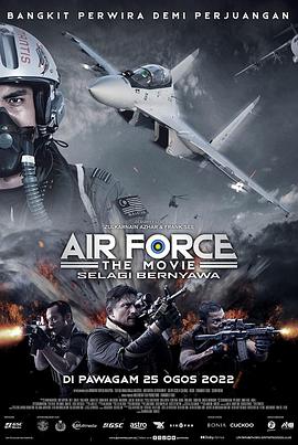 追剧兔《空军大电影：只要活着 Air Force the Movie: Selagi Bernyawa》免费在线观看