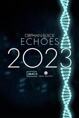 追剧兔《黑色孤儿：回响 Orphan Black: Echoes》免费在线观看