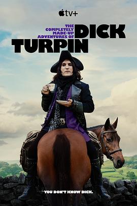 追剧兔《迪克·特平完全虚构的冒险 第一季 The Completely Made-up Adventures of Dick Turpin Season 1》免费在线观看