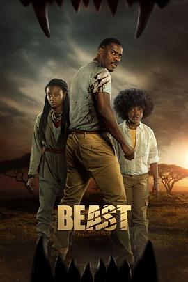 电影《荒野狂兽 Beast》完整版免费在线观看