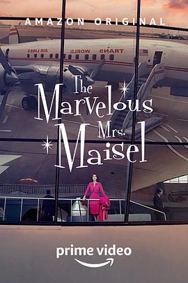 追剧兔《了不起的麦瑟尔夫人 第三季 The Marvelous Mrs. Maisel Season 3》免费在线观看