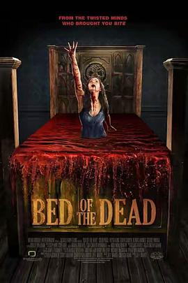 电影《恶床 Bed of the Dead》HD免费在线观看