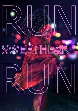 追剧兔《亲爱的快逃 Run Sweetheart Run》免费在线观看