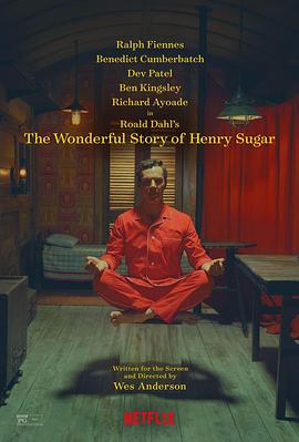 追剧兔《亨利·休格的神奇故事 The Wonderful Story of Henry Sugar》免费在线观看