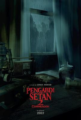 追剧兔《撒旦的奴隶2 Pengabdi Setan 2: Communion》免费在线观看