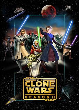 追剧兔《星球大战：克隆人战争 第二季 Star Wars: The Clone Wars Season 2》免费在线观看